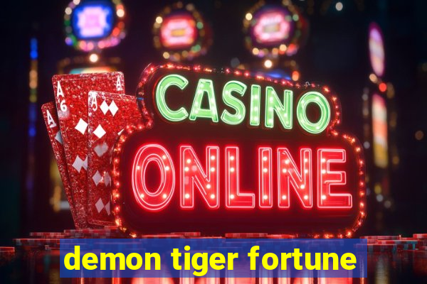 demon tiger fortune